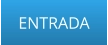 ENTRADA